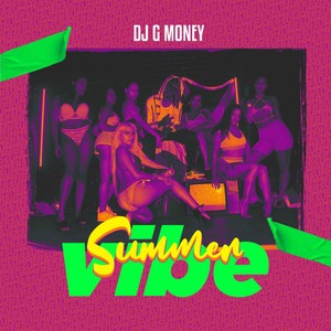 DJ G Money - Summer Vibe (Explicit)