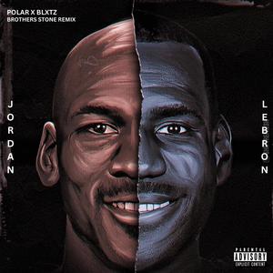Jordan & Lebron (feat. Blxtz) (Explicit)