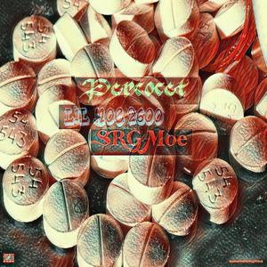 Percocet(feat. SRG Moe) (Explicit)