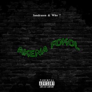 Akena Fokol! (feat. Who?) [Explicit]