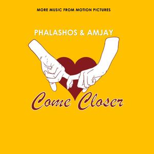 Come closer (feat. T-Phalashos)