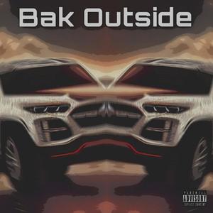 Bak Outside (Explicit)