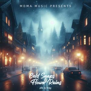 Cold Snaps & Flower Rains (Explicit)