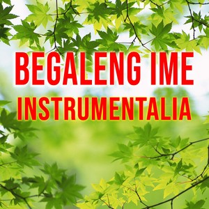 Begaleng Ime Instrumentalia