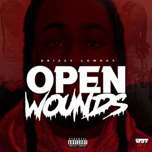 Open Wounds (Explicit)