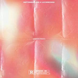 Smooth Friday (Explicit)