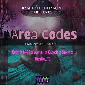 Area Codes (feat. 442, A.w.a.l, OJxck, St@r & Hustle_T) [Explicit]