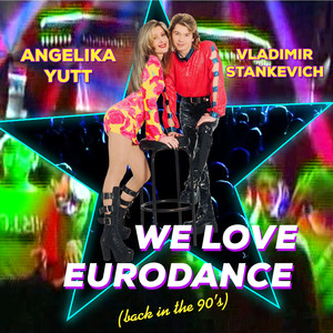 We Love Eurodance (Back In The 90's)