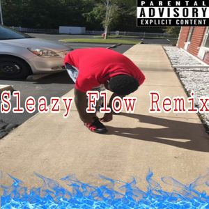 Sleazy Flow Remix (Explicit)