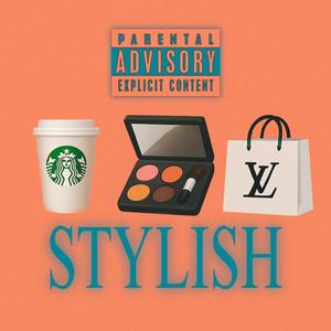 Stylish (Explicit)