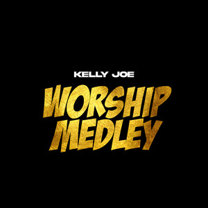 Worship Medley (Explicit)