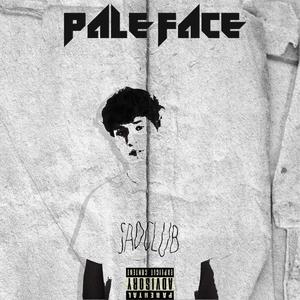 Pale face (Explicit)