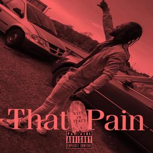 That Pain (Explicit)