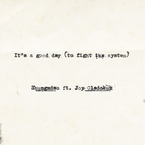 It’s a good day (to fight the system) (Explicit)