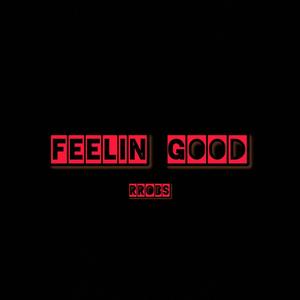 Feelin Good (Explicit)