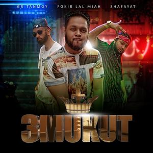 3 MUKUT (feat. GR Tanmoy & Shafayat) [Explicit]