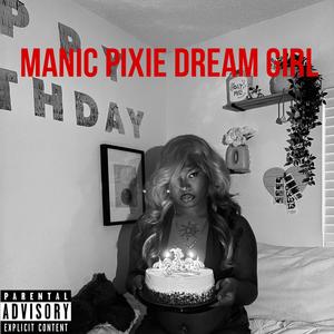 Manic Pixie Dreamgirl (Explicit)