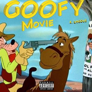 Goofy Movie (Explicit)