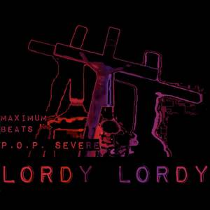 Lordy Lordy (Explicit)