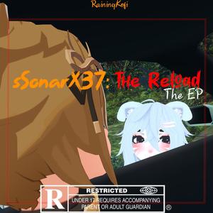 sSonarX37: The Reload The EP (Explicit)