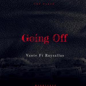Going Off (feat. Raysallas) (Explicit)