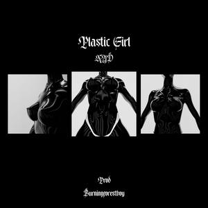 PLASTIC GIRL (sped-up) (Explicit)