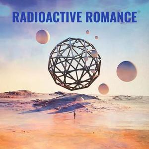 Radioactive Romance