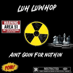 Ain't Goin For Nothin (Explicit)