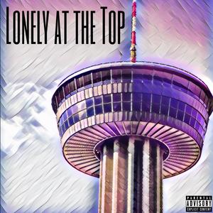 Lonely At The Top(feat. Honey Berry Jesus) (Explicit)