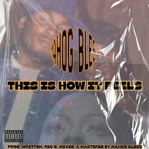 THIS IS HOW IT FEELS (Explicit)