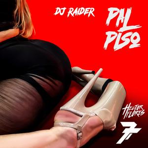 PAL PISO (feat. DJ RAIDER)