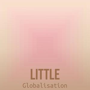 Little Globalisation