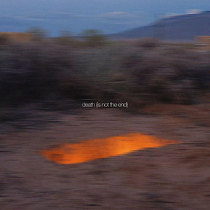 Death (Is Not The End)