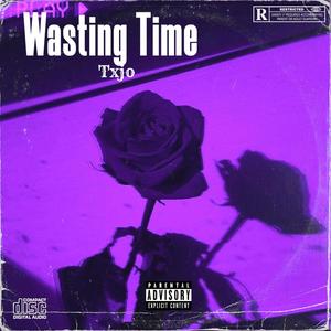 Wasting Time (Explicit)