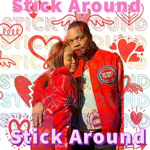 Stick Around (Explicit)