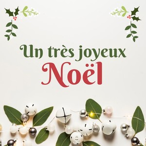 Un très joyeux Noël: Les meilleurs chansons instrumentales classiques des fêtes pour se détendre en famille et entre amis