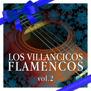 Los Villancicos Flamencos Vol. 2