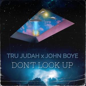 Don't Look Up (feat. John Boye)