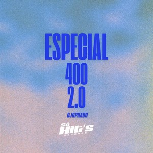 Especial 400 2.0 (Explicit)