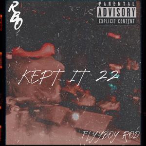 Kept It 22 (Explicit)