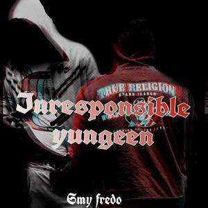 Inresponsible yungeen (Explicit)