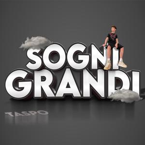 Sogni GRANDI (Explicit)