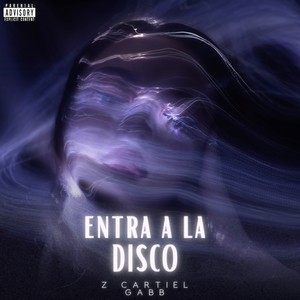 Entra a la Disco (Explicit)