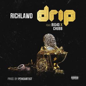 Drip (feat. Big 40 u0026 Chubb)