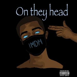 On They Head (Explicit)