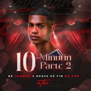 10 Minutin Part 2 de Tambor Mais Grave de Fim de Ano (Explicit)