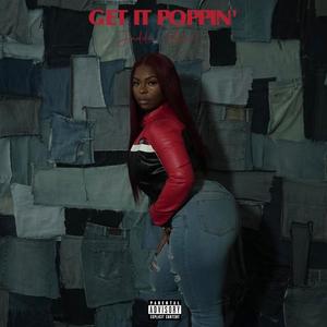 Get it Poppin' (Explicit)