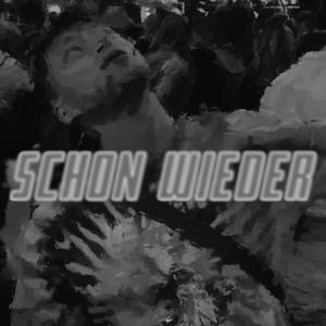 schon wieder (Explicit)