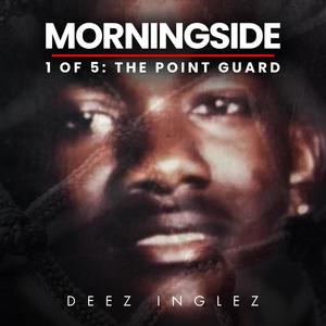 Morningside 1 of 5: The Point Guard (Explicit)