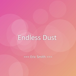 Endless Dust